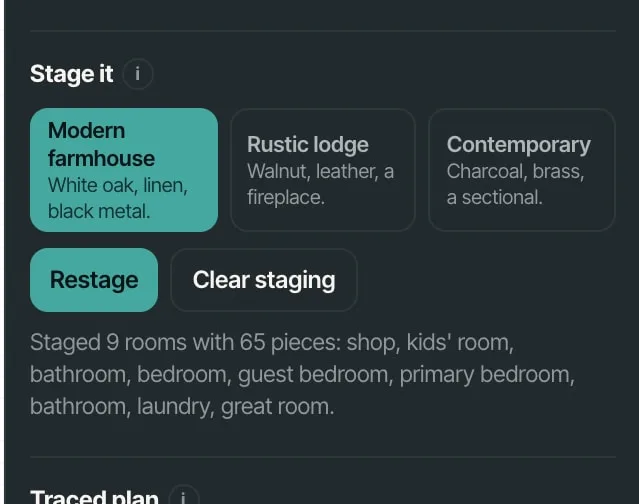 Stage it on the floor plan: Modern farmhouse, Rustic lodge or Contemporary, Restage, Clear staging, and what was staged in which rooms